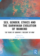 Image for Sex, gender, ethics and the Darwinian evolution of mankind  : 150 years of Darwin&#39;s &#39;Descent of man&#39;