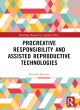 Image for Procreative responsibility and assisted reproductive technologies