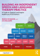 Image for Building an independent speech and language therapy practice  : a guide to support and inspire healthcare practitioners