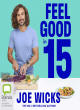 Image for Feel good in 15  : 15-minute recipes, workouts + health hacks