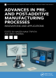 Image for Advances in pre- and post-additive manufacturing processes  : innovations and applications