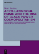 Image for Afro-latin soul music and the rise of Black Power cosmopolitanism  : hemispheric soulscapes between Spanish Harlem, Black Rio and Panama