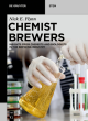 Image for Chemist brewers  : insights from chemists and biologists in the brewing industry