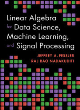 Image for Linear algebra for data science, machine learning, and signal processing