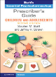 Image for Prescriber&#39;s guide, children and adolescentsVolume 1,: Stahl&#39;s essential psychopharmacology