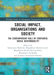 Image for Social impact, organisations and society  : the contemporary role of corporate social responsibility