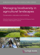 Image for Managing biodiversity in agricultural landscapes  : conservation, restoration and rewilding