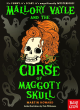 Image for Mallory Vayle and the Curse of Maggoty Skull