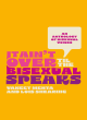 Image for It ain&#39;t over til the bisexual speaks  : an anthology of bisexual voices