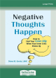 Image for Negative thoughts happen  : how to find your inner ally when your inner critic shows up