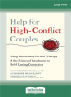 Image for Help for high-conflict couples  : using emotionally focused therapy and the science of attachment to build lasting connection