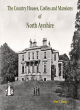 Image for The country houses, castles and mansions of North Ayrshire