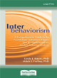 Image for Interbehaviorism  : a comprehensive guide to the foundations of Kantor&#39;s theory and its applications for modern behavior analysis