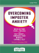Image for Overcoming imposter anxiety  : move beyond fear of failure and self-doubt to embrace your worthy, capable self