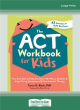 Image for The ACT workbook for kids  : fun activities to help you deal with worry, sadness, and anger using acceptance and commitment therapy