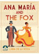 Image for Ana Marâia and the fox