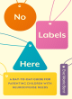 Image for No labels here  : a day-to-day guide for parenting children with neurodiverse needs