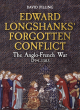 Image for Edward Longshanks&#39; forgotten conflict  : the Anglo-French War 1294-1303