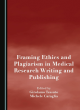 Image for Framing ethics and plagiarism in medical research writing and publishing