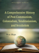 Image for A comprehensive history of post-communism, colonialism, totalitarianism, and secularism