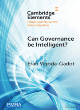 Image for Can governance be intelligent?  : an interdisciplinary approach and evolutionary modelling for intelligent governance in the digital age