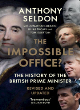 Image for The impossible office?  : a history of the British prime minister