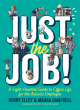Image for Just the job!  : a light-hearted guide to office life for the autistic employee