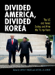 Image for Divided America, divided Korea  : the US and Korea during and after the Trump years