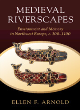 Image for Medieval riverscapes  : environment and memory in northwest Europe, c. 300-1100