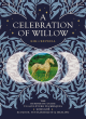 Image for A celebration of willow  : the definitive guide to sculpture techniques woven with ecology, sustainability and healing
