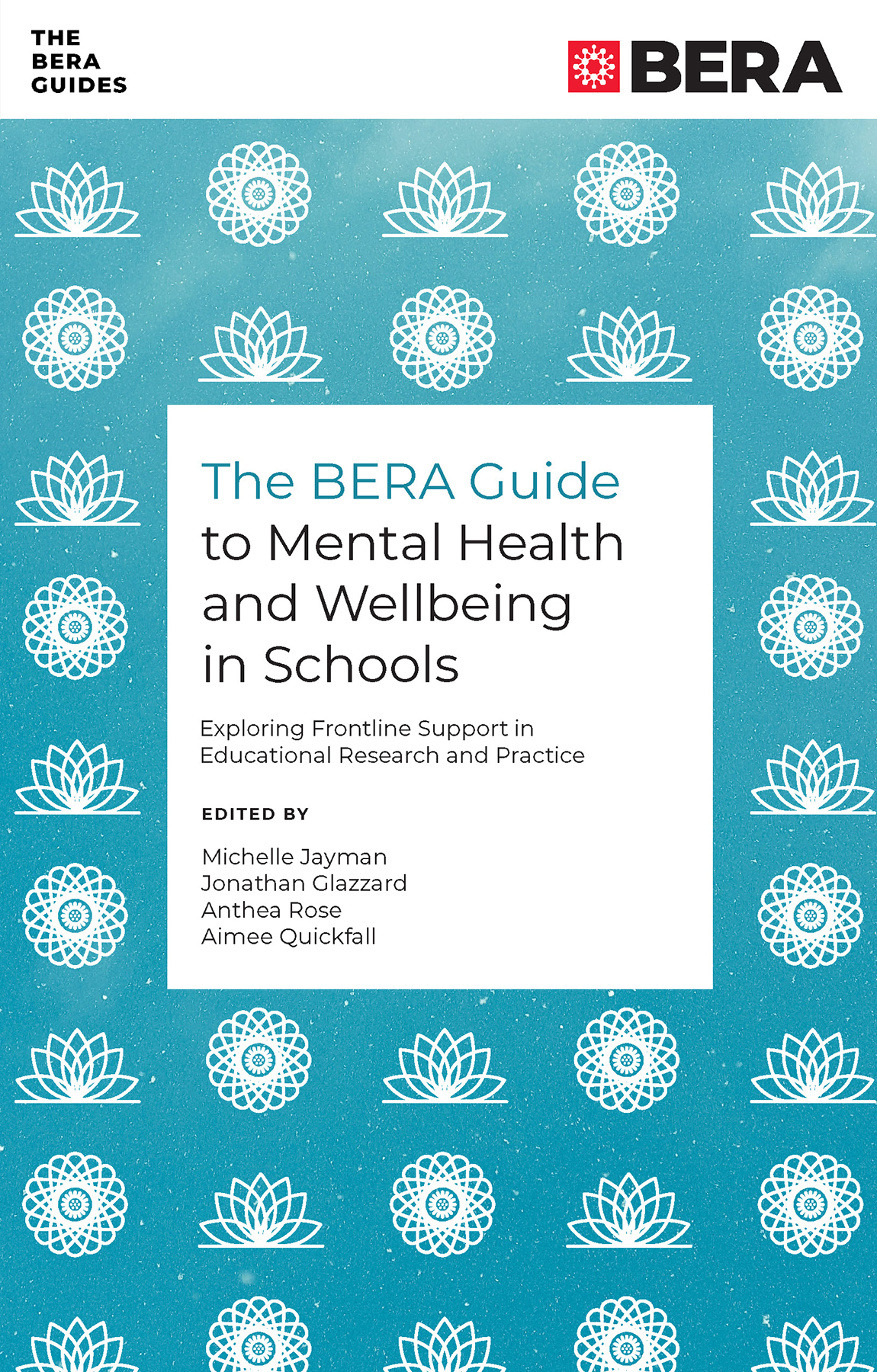 The BERA Guide to Mental Health and Wellbeing in Schools by Glazzard ...