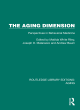 Image for The aging dimension  : perspectives in behavioral medicine