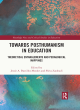Image for Towards posthumanism in education  : theoretical entanglements and pedagogical mappings
