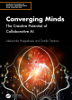 Image for Converging minds  : the creative potential of collaborative AI