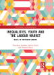 Image for Inequalities, youth and the labour market  : NEETS in Southern Europe