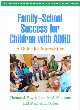 Image for Family-school success for children with ADHD  : a guide for intervention