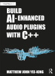 Image for Build AI-enhanced audio plugins with C++