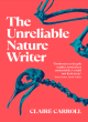 Image for The unreliable nature writer