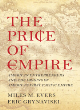 Image for The price of empire  : American entrepreneurs and the origins of America&#39;s first Pacific empire
