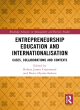Image for Entrepreneurship education and internationalisation  : cases, collaborations and contexts