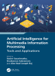 Image for Artificial intelligence for multimedia information processing  : tools and applications