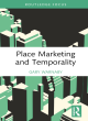 Image for Place marketing and temporality