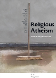 Image for Religious atheism  : twelve philosophical apostles