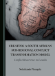 Image for Creating a South African Sub-Regional Conflict Transformation Model