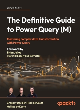 Image for The definitive guide to Power Query (M)  : mastering complex data transformation with Power Query