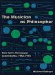 Image for The musician as philosopher  : New York&#39;s vernacular avant-garde, 1958-1978