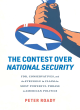 Image for The contest over national security  : FDR, conservatives, and the struggle to claim the most powerful phrase in American politics