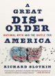 Image for A great disorder  : national myth and the battle for America