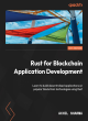 Image for Rust for blockchain application development  : learn to build decentralized applications on popular blockchain technologies using Rust