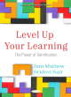 Image for Level up your learning  : the power of gamification